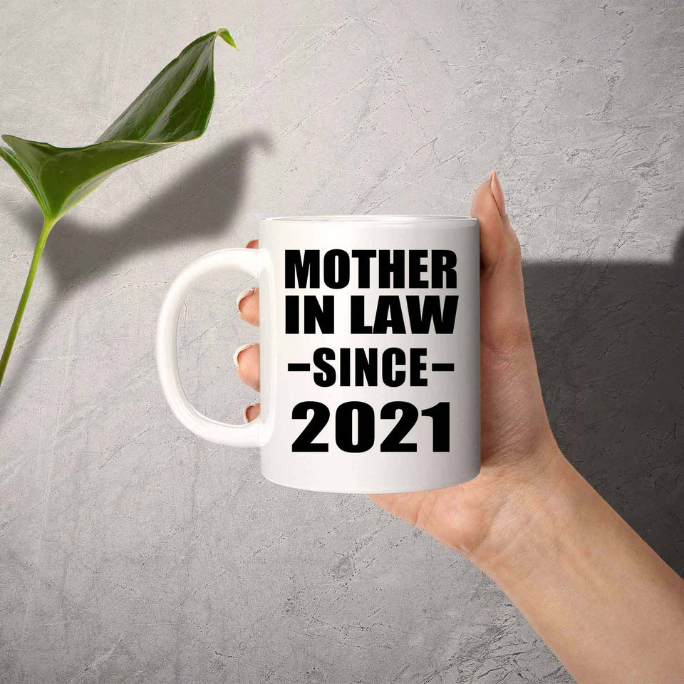 Mother In Law Since 2021 - 11oz Coffee Mug