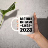 Brother In Law Since 2023 - 11oz Coffee Mug