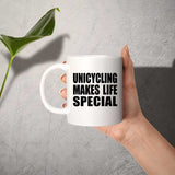 Unicycling Makes Life Special - 11oz Coffee Mug