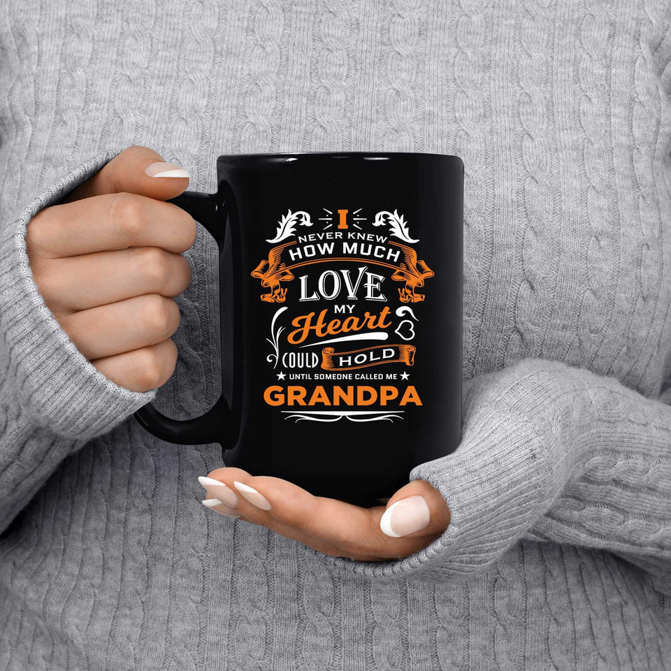 How Much Love Could Hold Until Called Me Grandpa - 15 Oz Coffee Mug Black