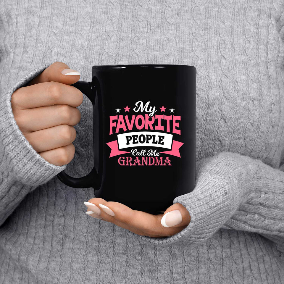 My Favorite People Call Me Grandma - 15 Oz Coffee Mug Black