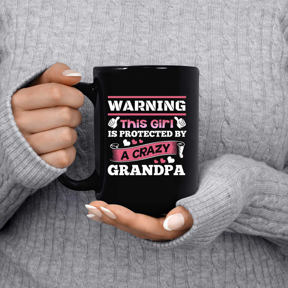 Warning This Girl Is Protected by A Crazy Grandpa - 15 Oz Coffee Mug Black