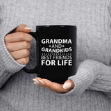 Grandma and Grandkids, Best Friends For Life - 15 Oz Coffee Mug Black