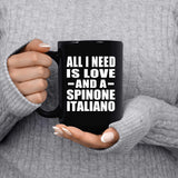 All I Need Is Love And A Spinone Italiano - 15 Oz Coffee Mug Black