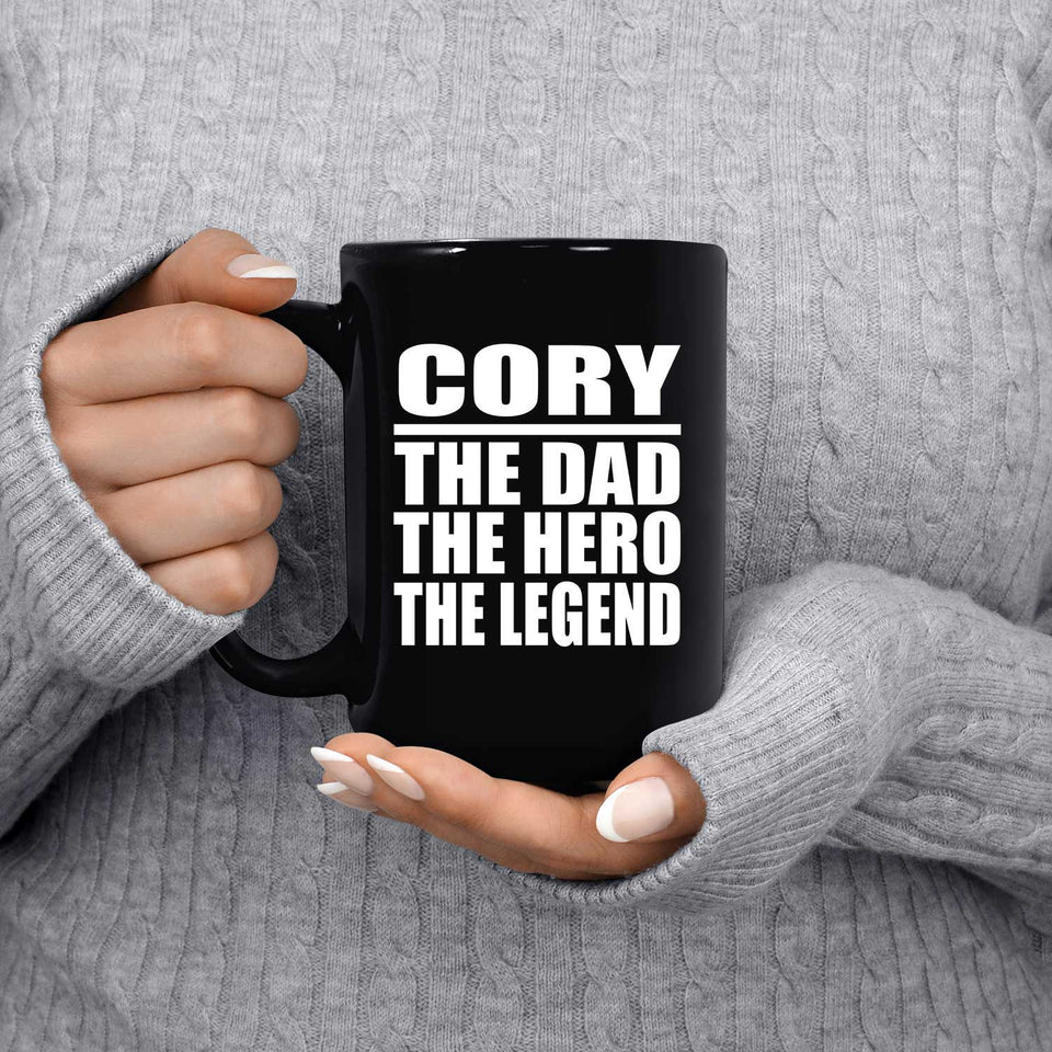 Cory The Dad The Hero The Legend - 15 Oz Coffee Mug Black