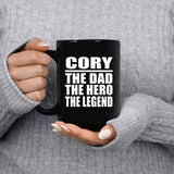 Cory The Dad The Hero The Legend - 15 Oz Coffee Mug Black