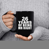 26th Anniversary 26 Years Of Being Mr Right - 15 Oz Coffee Mug Black