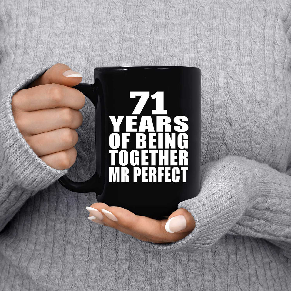 71st Anniversary 71 Years Of Being Mr Perfect - 15 Oz Coffee Mug Black