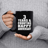 Happy 3rd Anniversary 3 Years & Counting - 15 Oz Coffee Mug Black