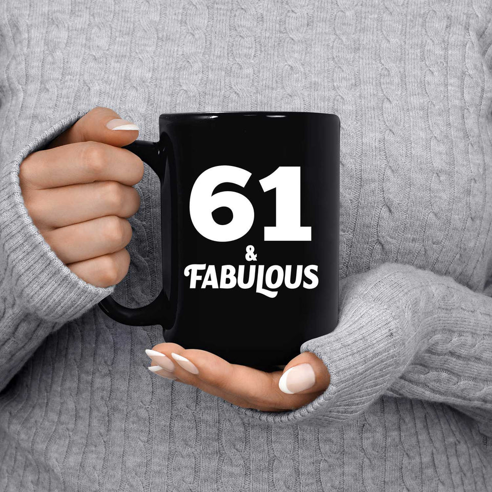 61st Birthday 61 & Fabulous - 15oz Coffee Mug Black
