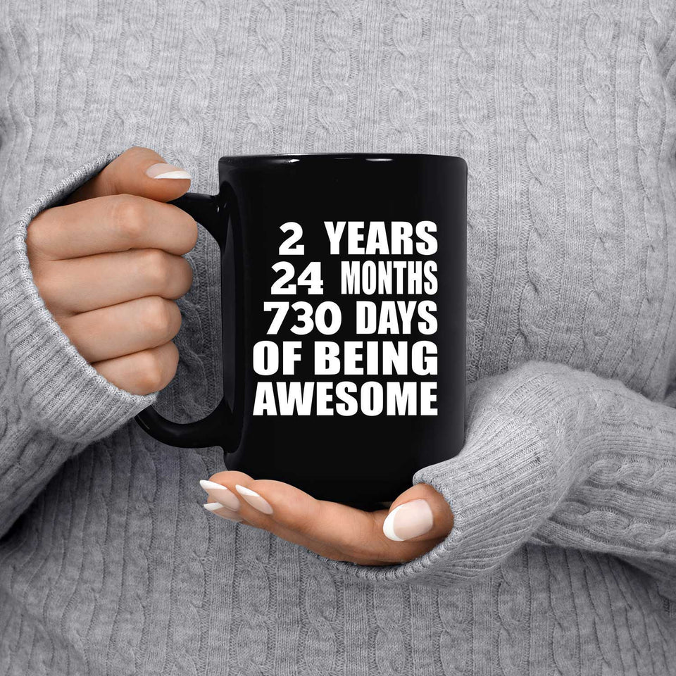 2nd Birthday 2 Years 24 Months 730 Days Of Awesome - 15oz Coffee Mug Black