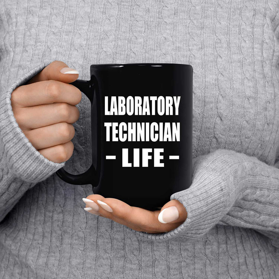 Laboratory Technician Life - 15oz Coffee Mug Black