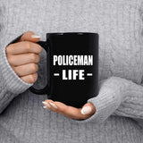 Policeman Life - 15oz Coffee Mug Black