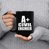 A+ Civil Engineer - 15oz Coffee Mug Black