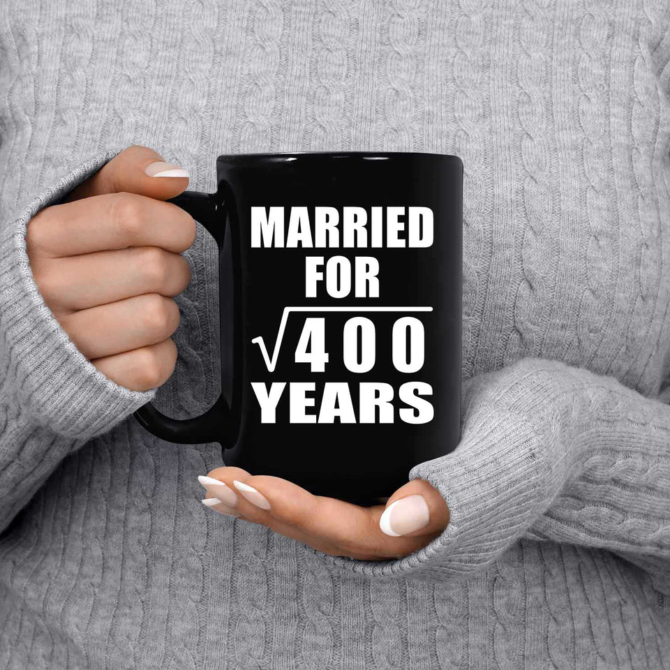 20th Anniversary Married For Square Root of 400 Years - 15oz Coffee Mug Black