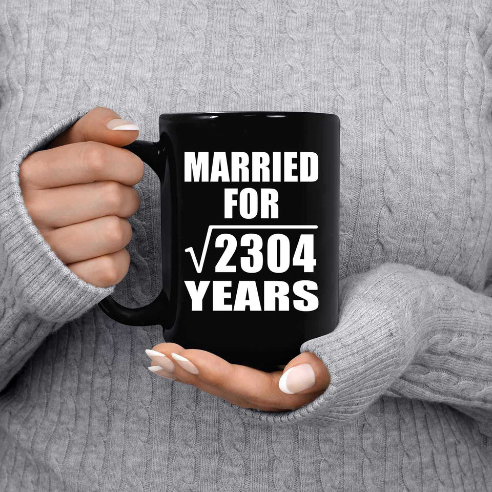 48th Anniversary Married For Square Root of 2304 Years - 15oz Coffee Mug Black