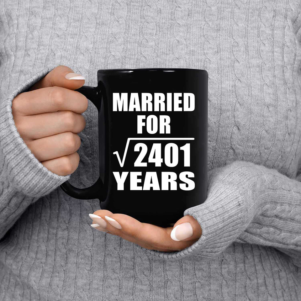 49th Anniversary Married For Square Root of 2401 Years - 15oz Coffee Mug Black
