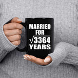 58th Anniversary Married For Square Root of 3364 Years - 15oz Coffee Mug Black