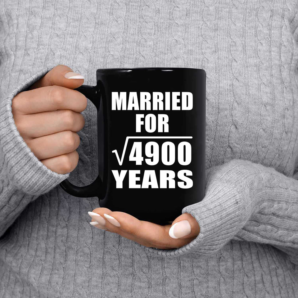 70th Anniversary Married For Square Root of 4900 Years - 15oz Coffee Mug Black