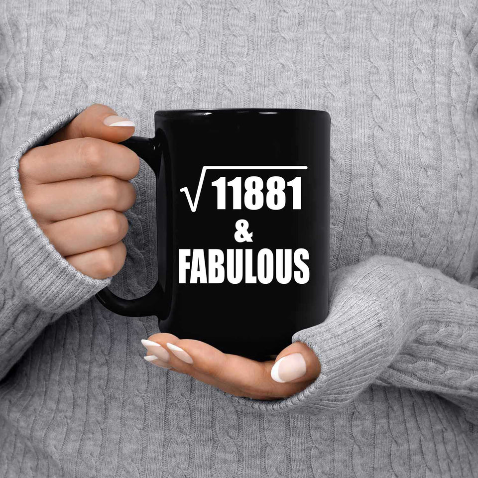 109th Birthday Square Root of 11881 & Fabulous - 15oz Coffee Mug Black