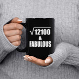 110th Birthday Square Root of 12100 & Fabulous - 15oz Coffee Mug Black