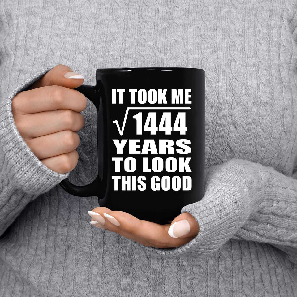 38th Birthday Took Square Root of 1444 Years To Look Good - 15oz Coffee Mug Black