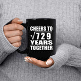 27th Anniversary Cheers To Square Root of 729 Years Together - 15oz Coffee Mug Black