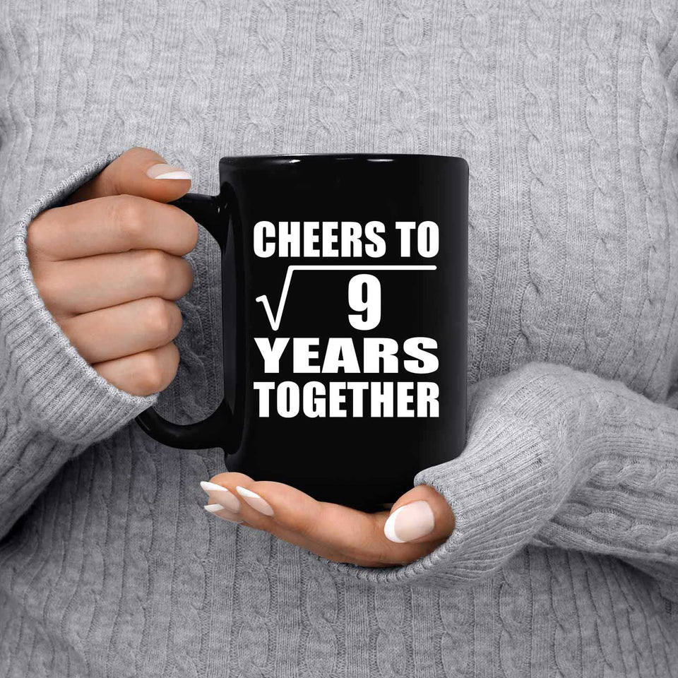 3rd Anniversary Cheers To Square Root of 9 Years Together - 15oz Coffee Mug Black