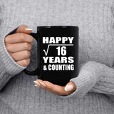 Happy 4th Anniversary Square Root of 16 Years & Counting - 15oz Coffee Mug Black