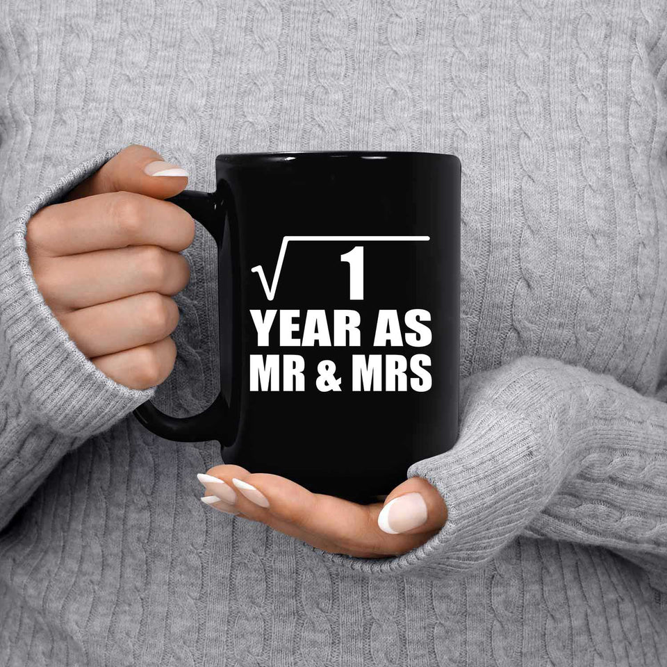 1st Anniversary Square Root of 1 Year As Mr & Mrs - 15oz Coffee Mug Black