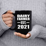 Dairy Farmer Established EST. 2021 - 15oz Coffee Mug Black
