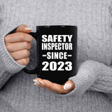 Safety Inspector Since 2023 - 15oz Coffee Mug Black