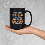 I Am Not Spoiled I Just Have The Best Grandpa In The World - 15 Oz Coffee Mug Black