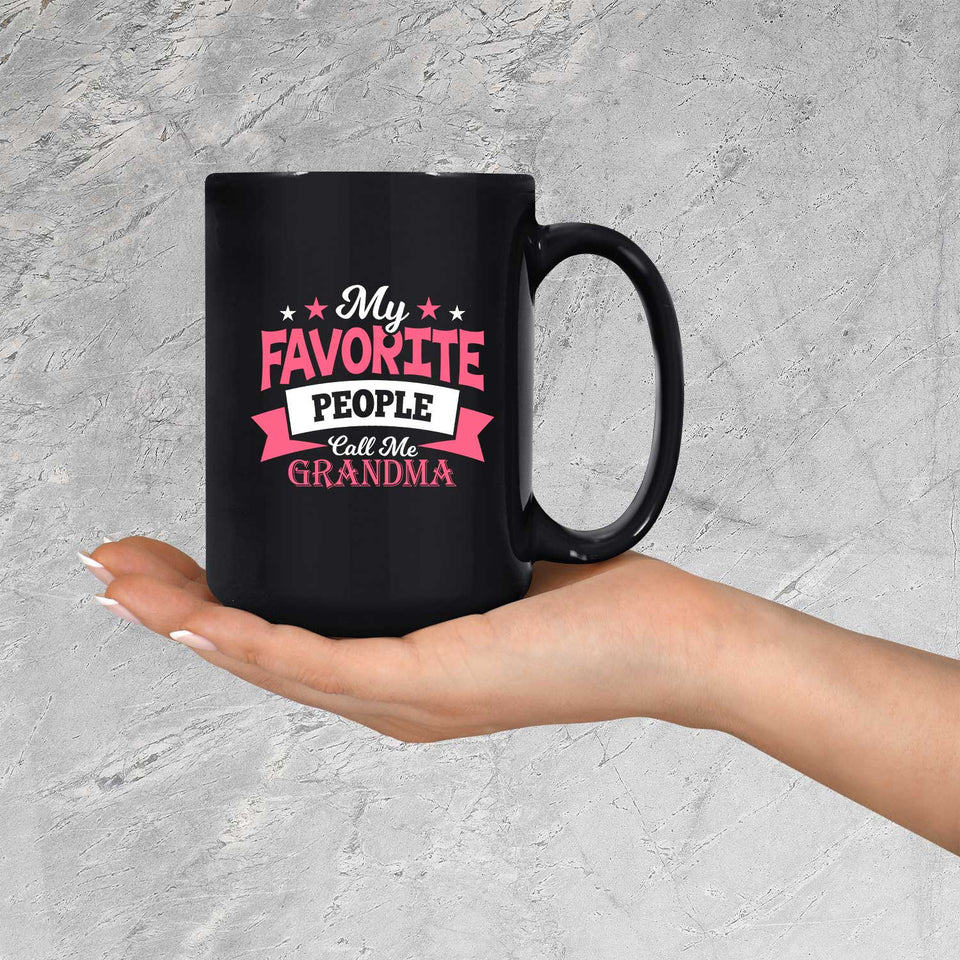 My Favorite People Call Me Grandma - 15 Oz Coffee Mug Black