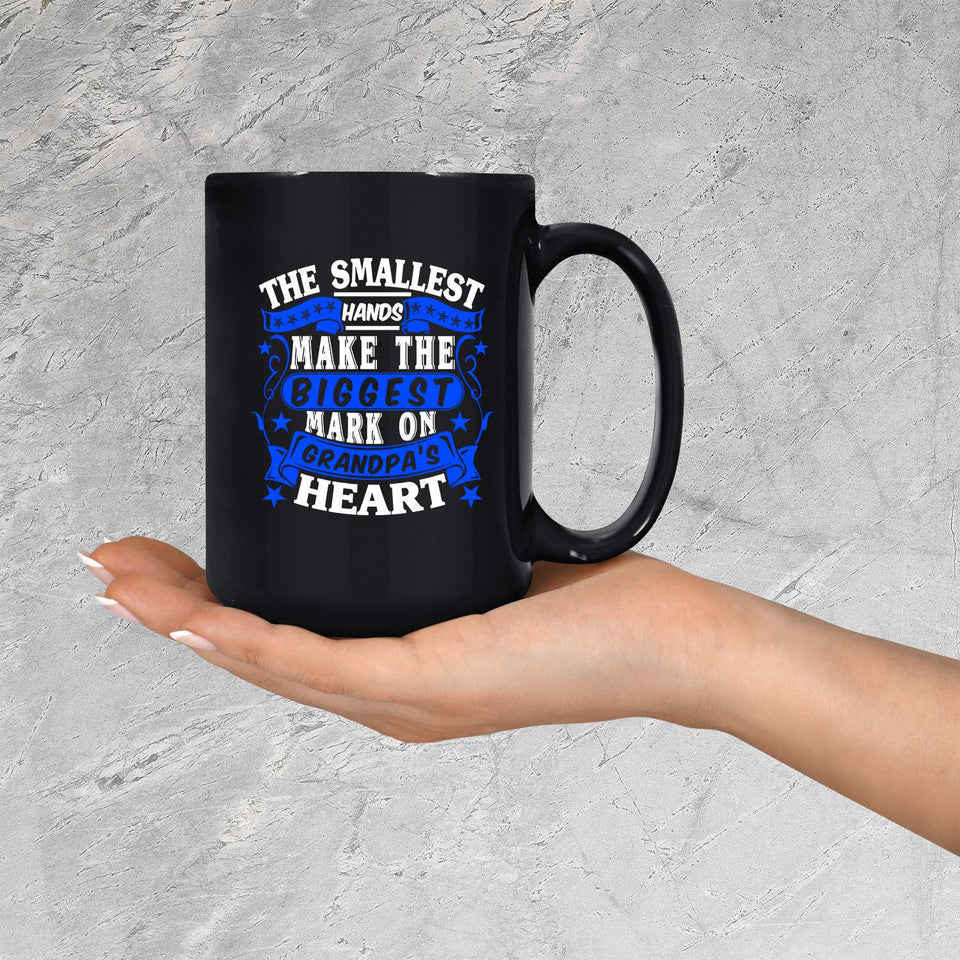 The Smallest Hands Make The Biggest Mark On Grandpa's Heart - 15 Oz Coffee Mug Black