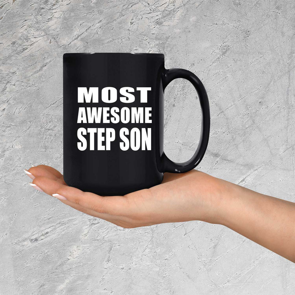 Most Awesome Step Son - 15 Oz Coffee Mug Black