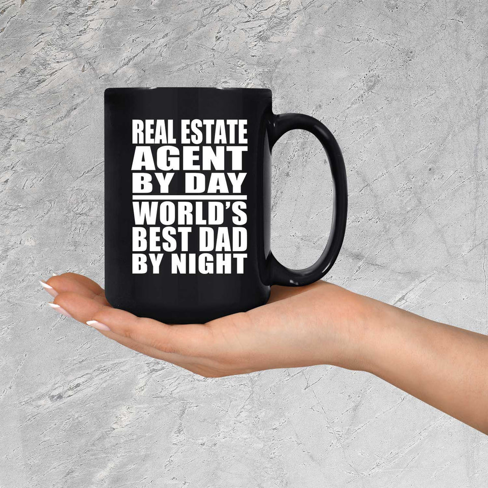 Real Estate Agent By Day World's Best Dad By Night - 15 Oz Coffee Mug Black