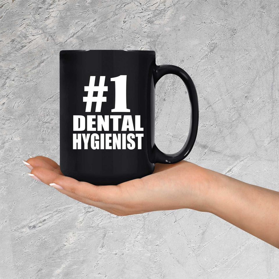 Number One #1 Dental Hygienist - 15 Oz Coffee Mug Black