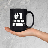 Number One #1 Dental Hygienist - 15 Oz Coffee Mug Black