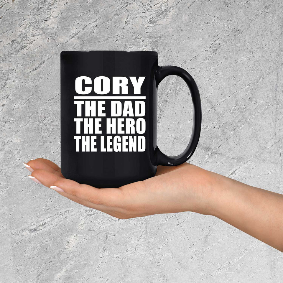 Cory The Dad The Hero The Legend - 15 Oz Coffee Mug Black