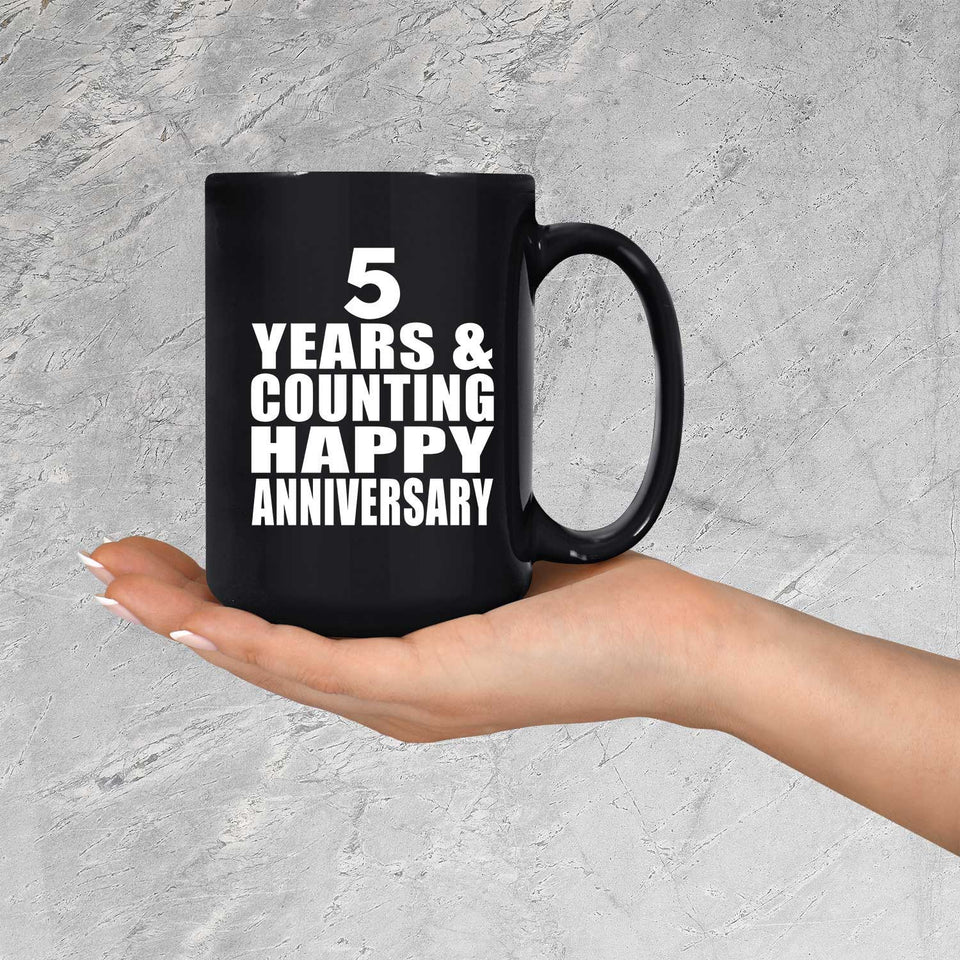 Happy 5th Anniversary 5 Years & Counting - 15 Oz Coffee Mug Black