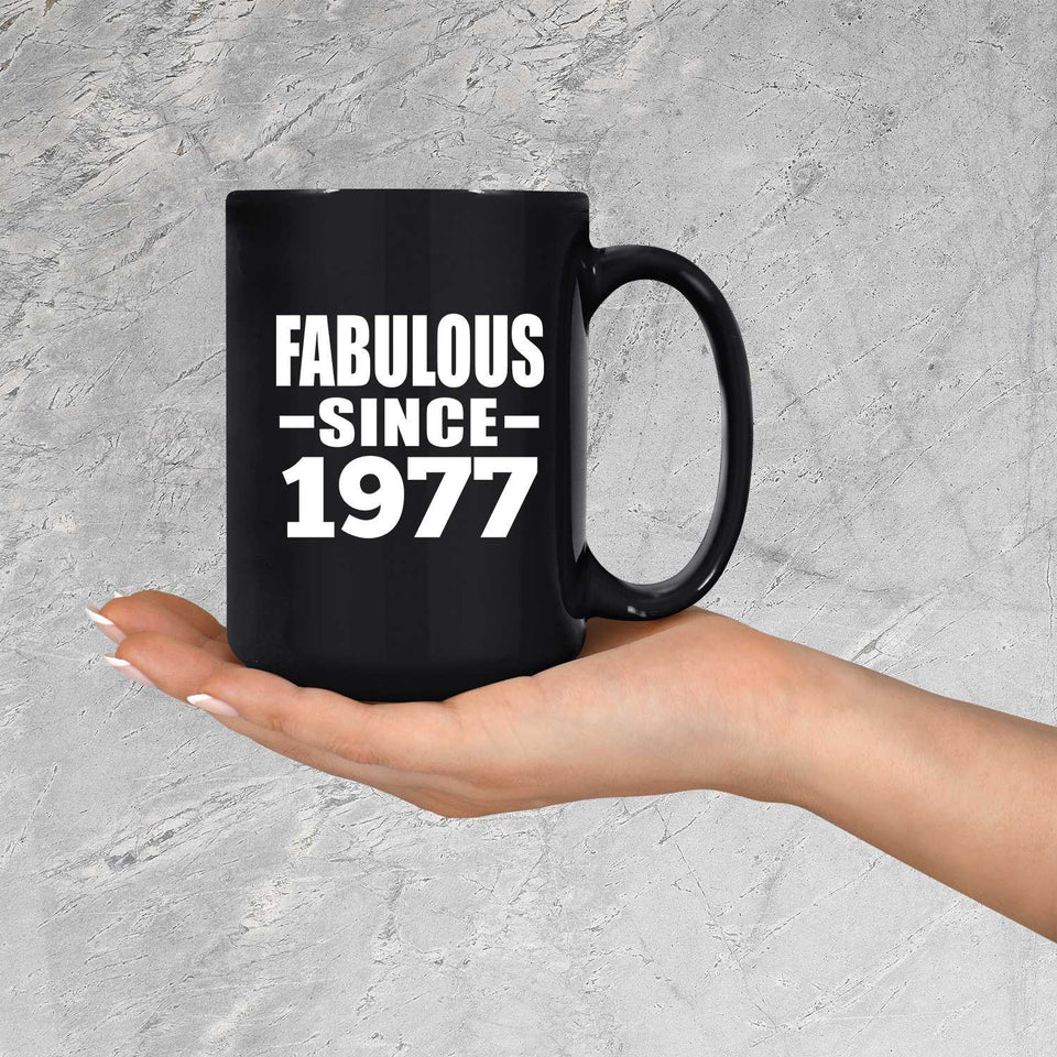 47th Birthday Fabulous Since 1977 - 15 Oz Coffee Mug Black