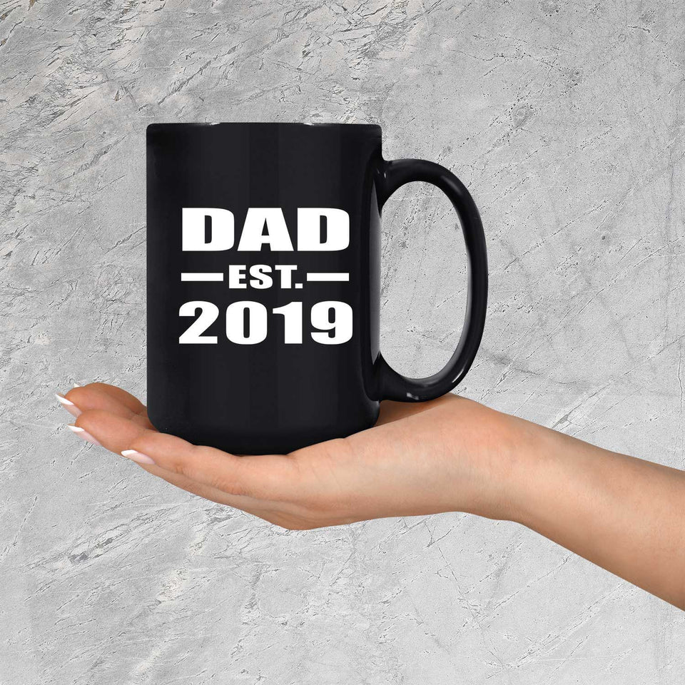 Dad Established EST. 2019 - 15oz Coffee Mug Black