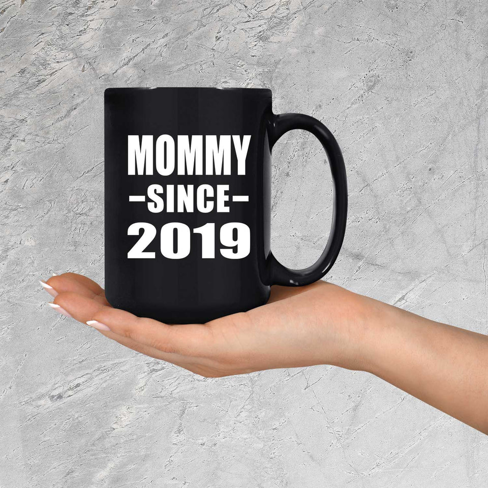 Mommy Since 2019 - 15oz Coffee Mug Black