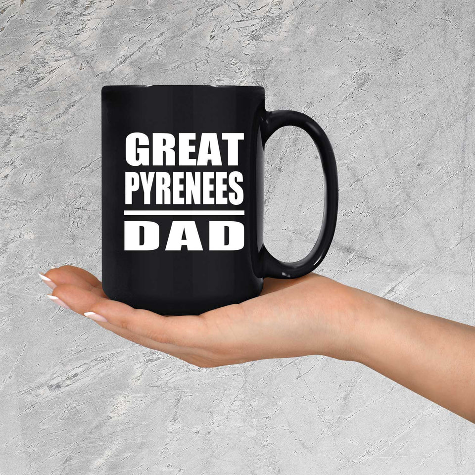 Great Pyrenees Dad - 15oz Coffee Mug Black