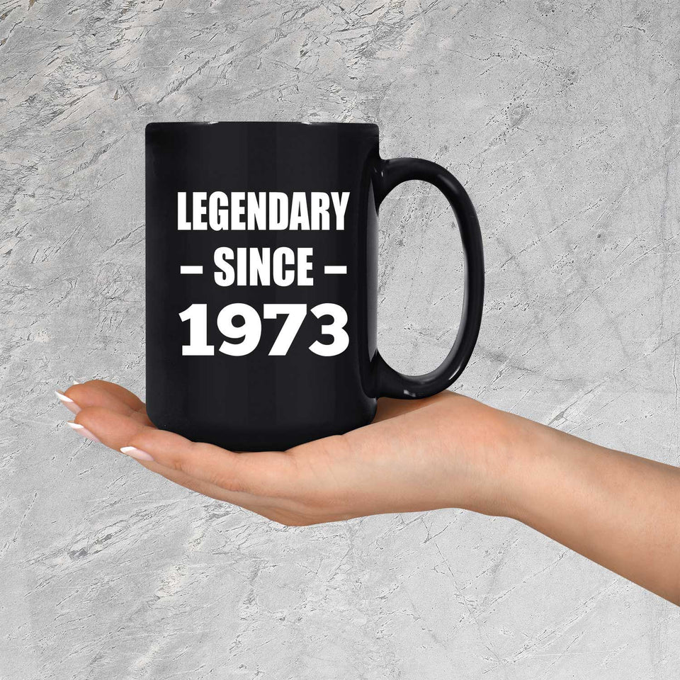 51st Birthday Legendary Since 1973 - 15oz Coffee Mug Black