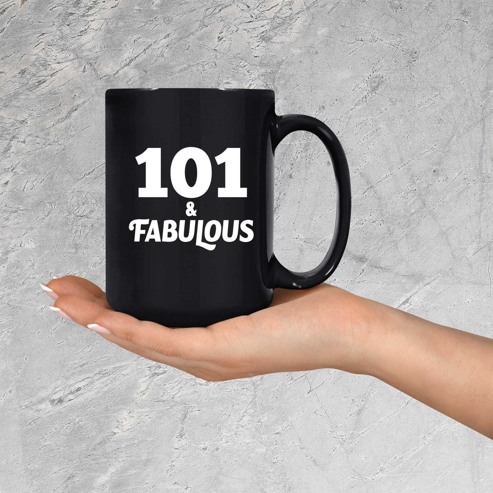 101st Birthday 101 & Fabulous - 15oz Coffee Mug Black