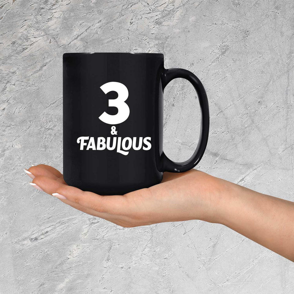 3rd Birthday 3 & Fabulous - 15oz Coffee Mug Black