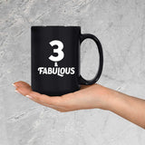 3rd Birthday 3 & Fabulous - 15oz Coffee Mug Black