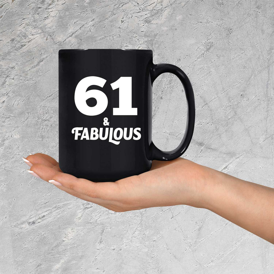 61st Birthday 61 & Fabulous - 15oz Coffee Mug Black